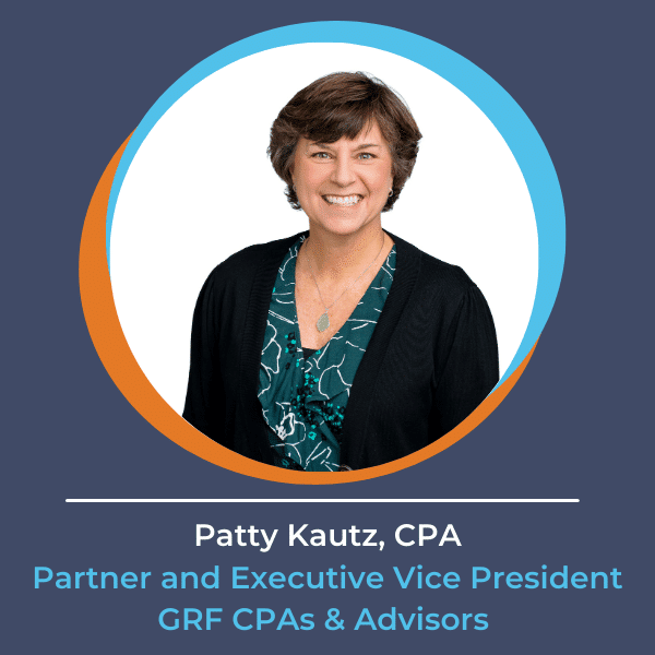 Patty Kautz, CPA, Partner and Executive Vice President